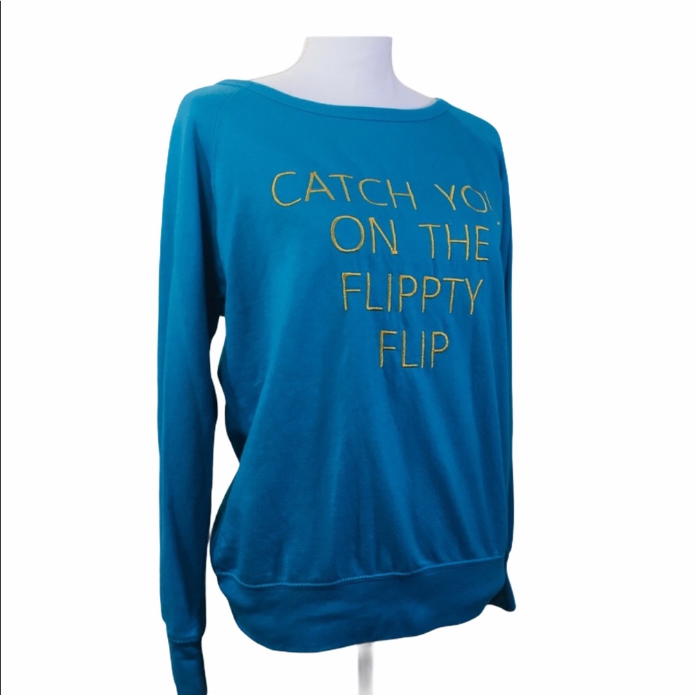 Catch You On The Flippty Flip Blue Sweatshirt